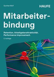 Umschlag des Buchs über Mitarbeiterbindung, Retention, Arbeitgeberattraktivität und Performance Improvement von Gunther Wolf